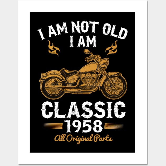 I am not old I am classic 1958 Wall Art by Dailygrind